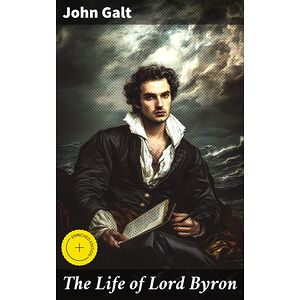 The Life of Lord Byron