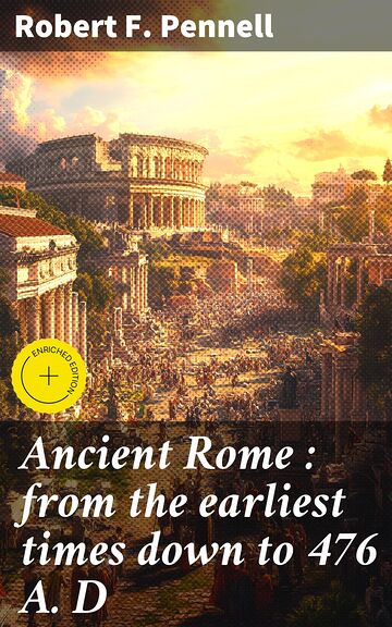 Ancient Rome : from the...