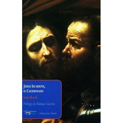 Judas Iscariote, el Calumniado