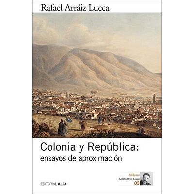 Colonia y República:...