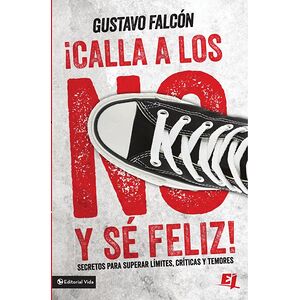 Calla a los NO y sé feliz