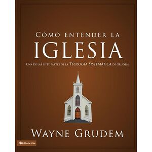 Cómo entender la iglesia