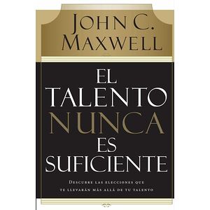 El talento nunca es suficiente