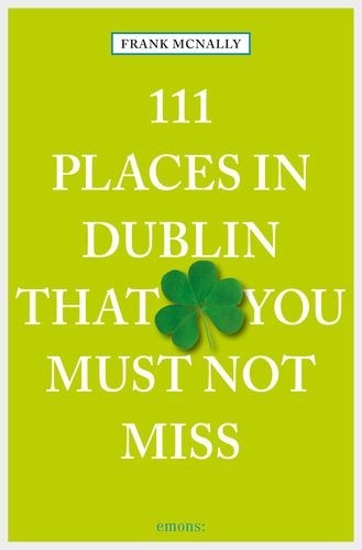 111 Places in Dublin that...