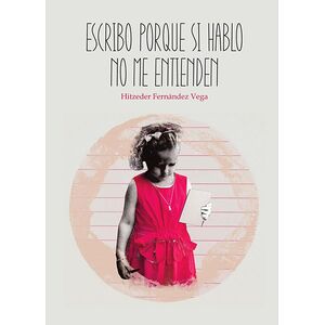 Escribo porque si hablo no...