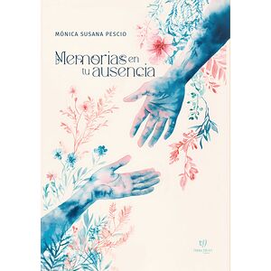 Memorias en tu ausencia