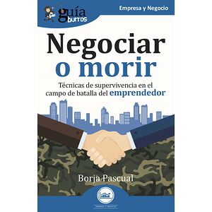 GuíaBurros: Negociar o morir