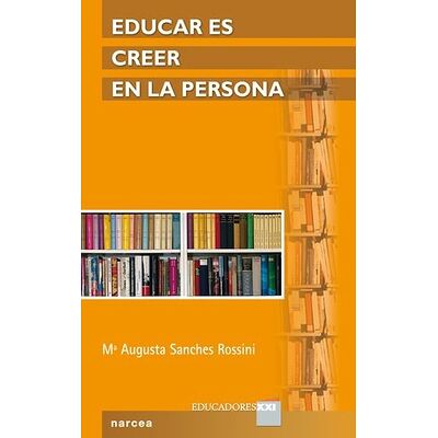 Educar es creer en la persona