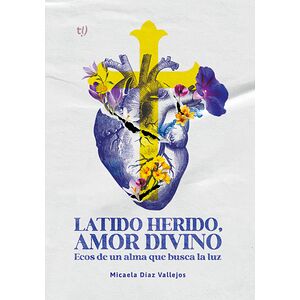 Latido herido, amor divino
