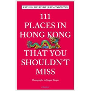 111 Places in Hong Kong...