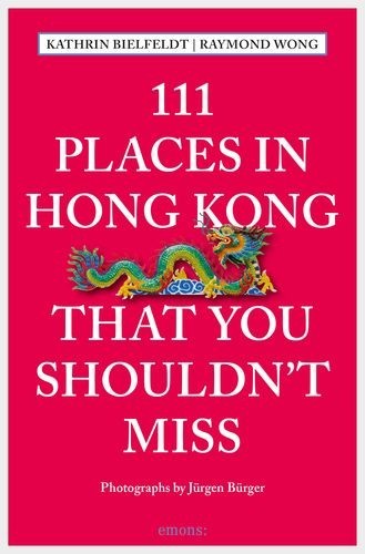 111 Places in Hong Kong...