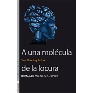 A una molécula de la locura