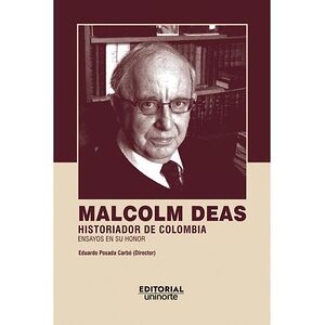 Malcolm Deas: historiador...