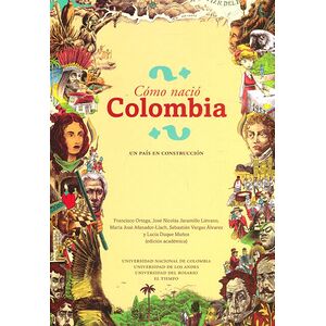 ¿Cómo nació Colombia?