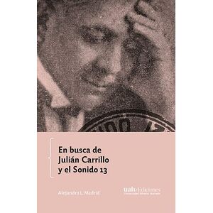 En busca de Julián Carrillo...