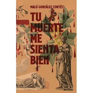 Tu muerte me sienta bien