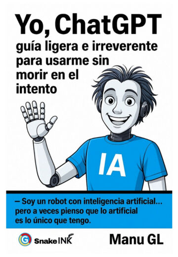 Yo, Chatgpt : Guía Ligera E...