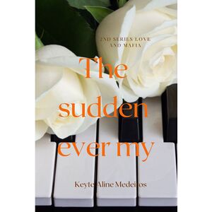 The  Sudden  Ever My