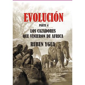 Evolucion- Los Cazadores...
