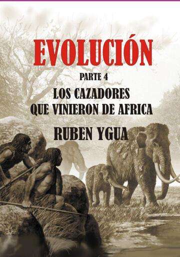 Evolucion- Los Cazadores...
