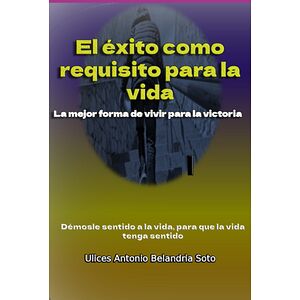 El Éxito Como Requisito...