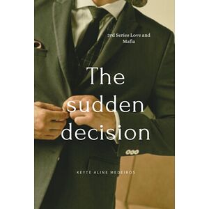 The  Sudden  Decision
