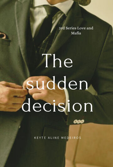 The  Sudden  Decision