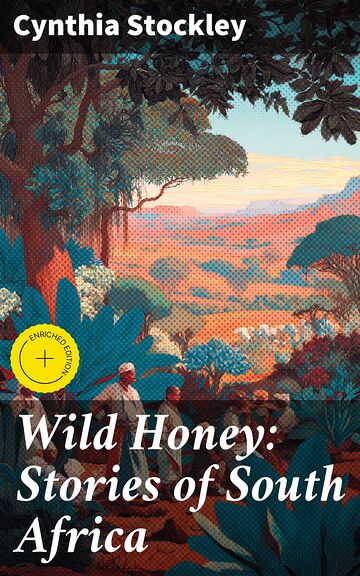 Wild Honey: Stories of...