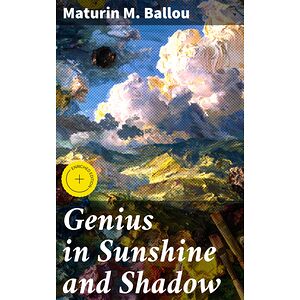 Genius in Sunshine and Shadow