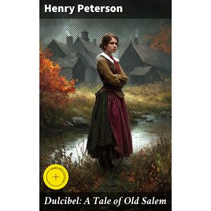 Dulcibel: A Tale of Old Salem