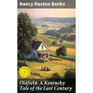 Oldfield: A Kentucky Tale...
