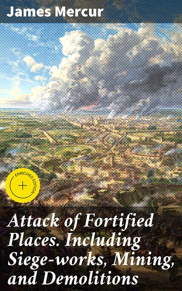 Attack of Fortified Places....
