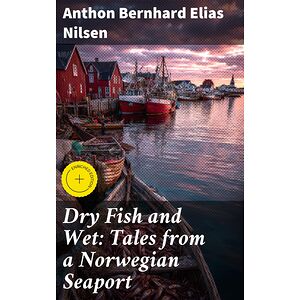 Dry Fish and Wet: Tales...