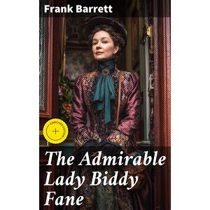 The Admirable Lady Biddy Fane