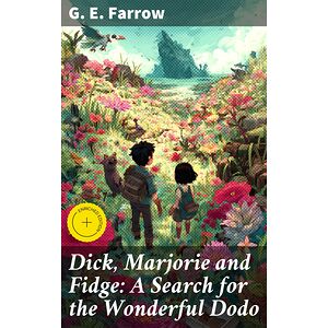 Dick, Marjorie and Fidge: A...