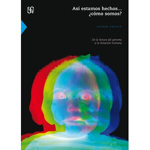 Así estamos hechos... ¿cómo...