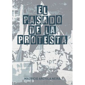 El pasado de la protesta
