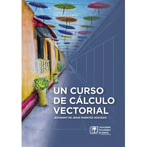 Un curso de Cálculo Vectorial