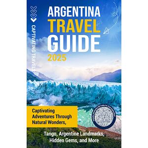 Argentina Travel Guide