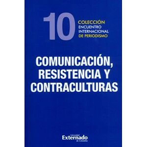 Comunicación, resistencia y...