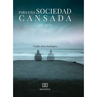 Para una sociedad cansada