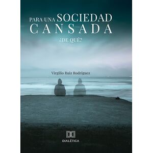 Para una sociedad cansada