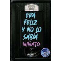 Era feliz y no lo sabía