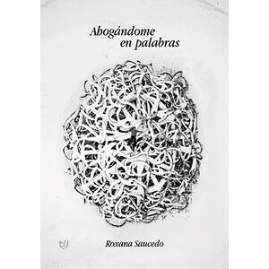 Ahogándome en palabras