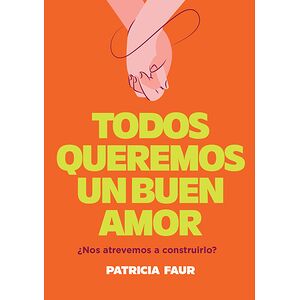 Todos queremos un buen amor