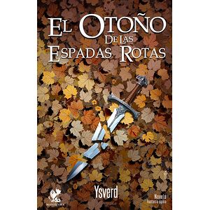El otoño de las espadas rotas