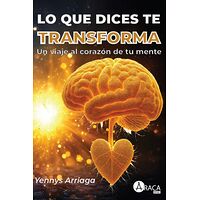 Lo que dices te transforma