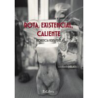 Rota, existencial, caliente