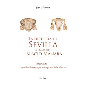 La historia de Sevilla a...