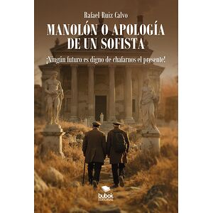 Manolón o apología de un...